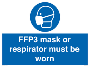 FFP3 mask or respirator must be worn